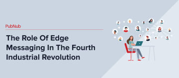 Role Of Edge Messaging In The Fourth Industrial Revolution