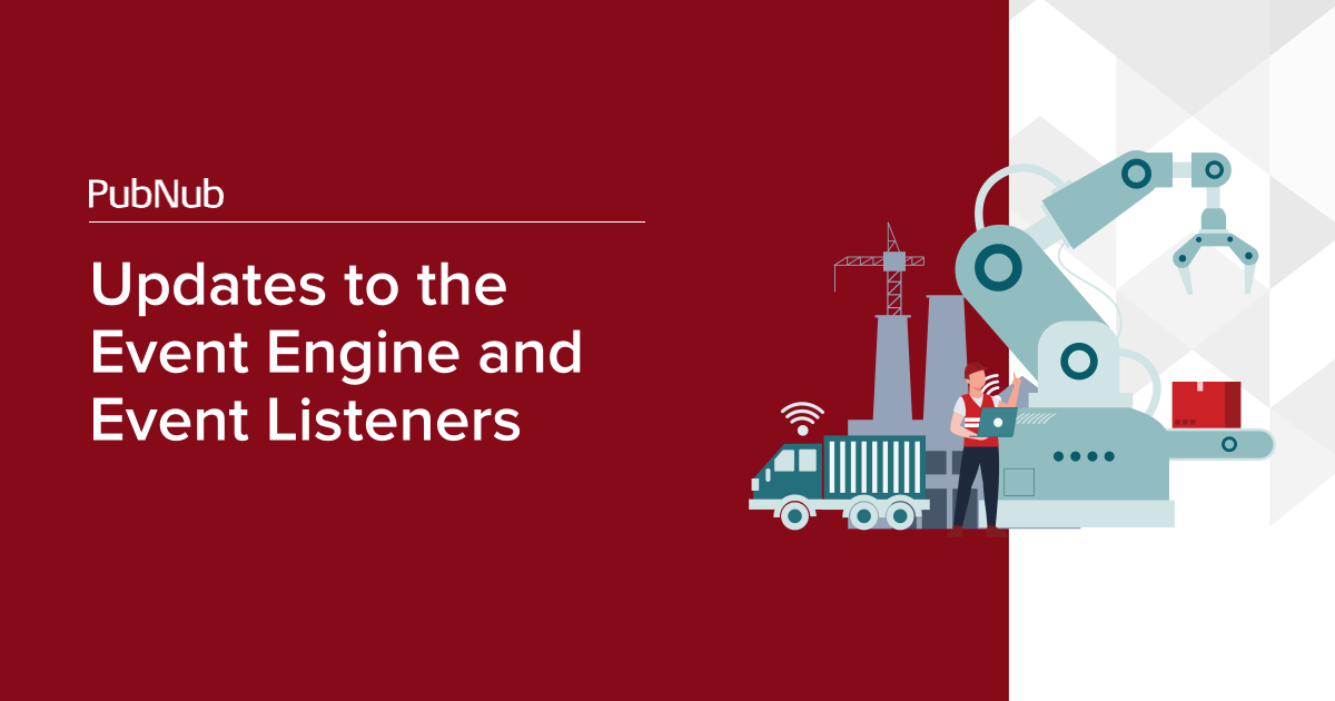 Updates to the Event Engine and Event Listeners | PubNub