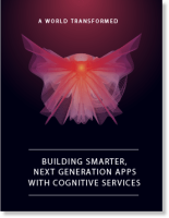 Building Smarter, Next Generation Apps w/ Cognitive Services