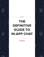 The Definitive Guide to In-App Chat