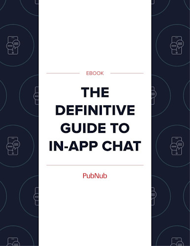 The Definitive Guide to In-App Chat