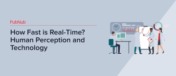 How Fast is Real-Time? Human Perception and Technology 