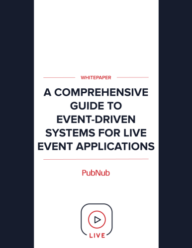 A Guide to Event-Driven Systems for Live Event Applications