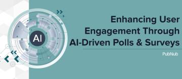 Enhancing User Engagement Through AI-Driven Polls & Surveys