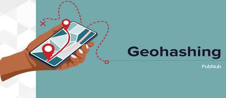 Geohashing What is Geohashing? | PubNub
