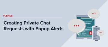 Creating Private Chat Requests with Popup Alerts