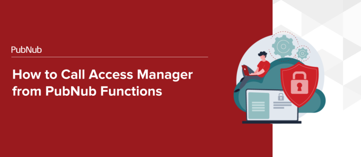 How to Call Access Manager from PubNub Functions