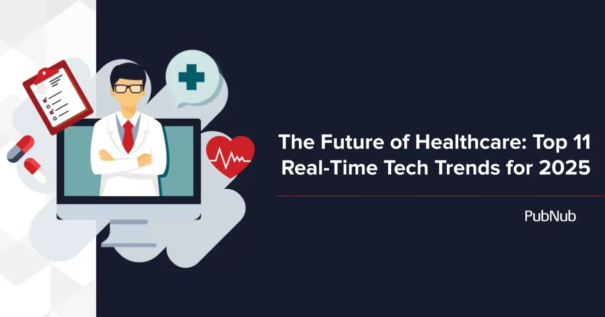 Top RealTime Technology Trends in Healthcare PubNub