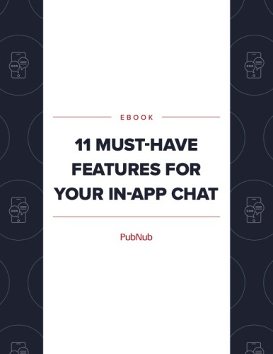 11 Must-Have Features for Your In-App Chat