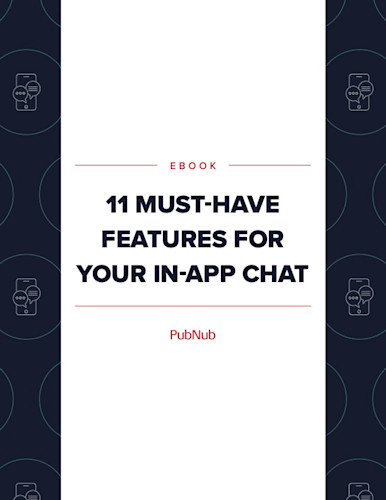 11 Must-Have Features for Your In-App Chat