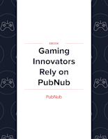 Gaming Innovators Rely on PubNub