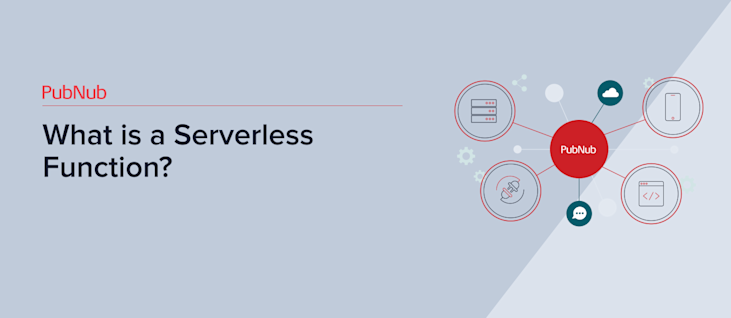 What are Serverless Functions? | PubNub