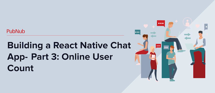Building a React Native Chat App-Part 3-Online User Count.jpg Building a React Native Chat App-Part 3-Online User Count.jpg