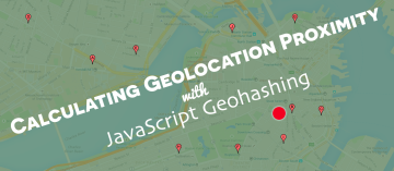 Calculating Geolocation Proximity w/ JavaScript Geohashing