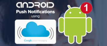 Sending and Receiving Android Push Notifications w/ GCM