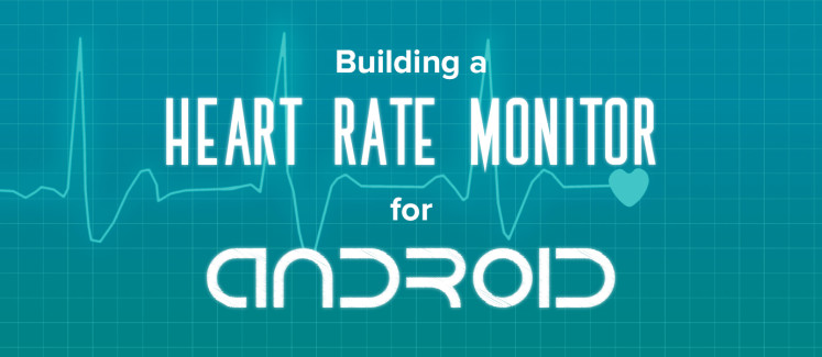 Tutorial Real-time Android Heart Rate Monitor and Dashboard