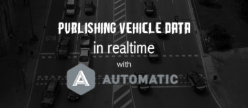 Streaming Vehicle Data in Real time with Automatic (Pt 1)