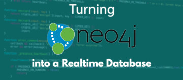 Turning Neo4j Into a Real-time Database