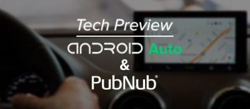 Connected Car Tech Preview: Android Auto and PubNub