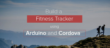 DIY Bluetooth Fitness Tracker Using Arduino and Cordova