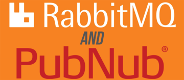 Extend RabbitMQ Into Mobile and Web Using PubNub