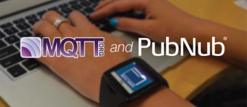 MQTT for Embedded Devices Now Supported by PubNub