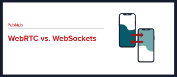 WebRTC vs. WebSockets