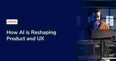 How AI is Reshaping Product and UX