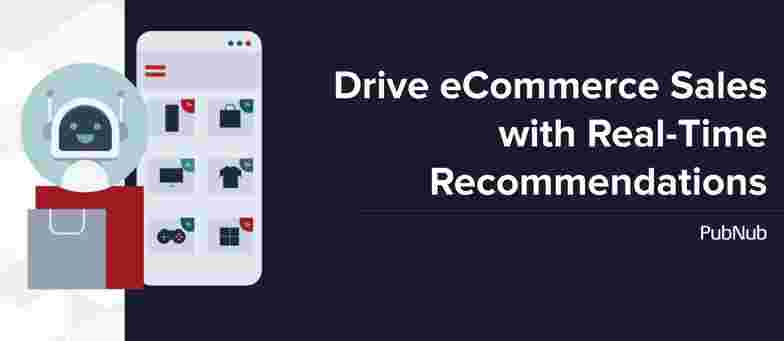 Drive More eCommerce Sales with Real-Time Personalized Recommendations