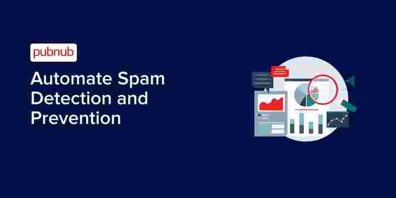 Automate Spam Detection and Prevention