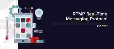 Real-Time Messaging Protocol (RTMP) Architecture
