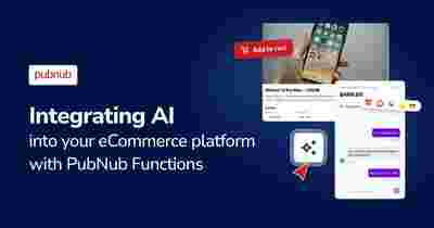 Integrating AI into your eCommerce platform with PubNub Functions