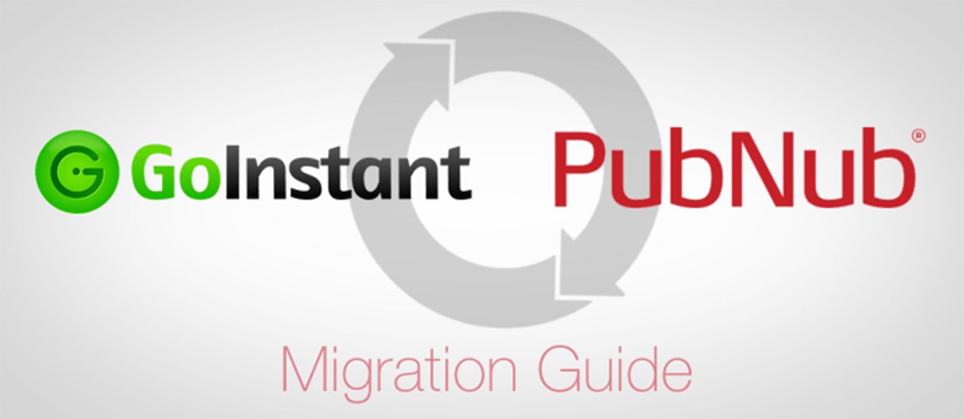 GoInstant Developers with Migration Tools | PubNub