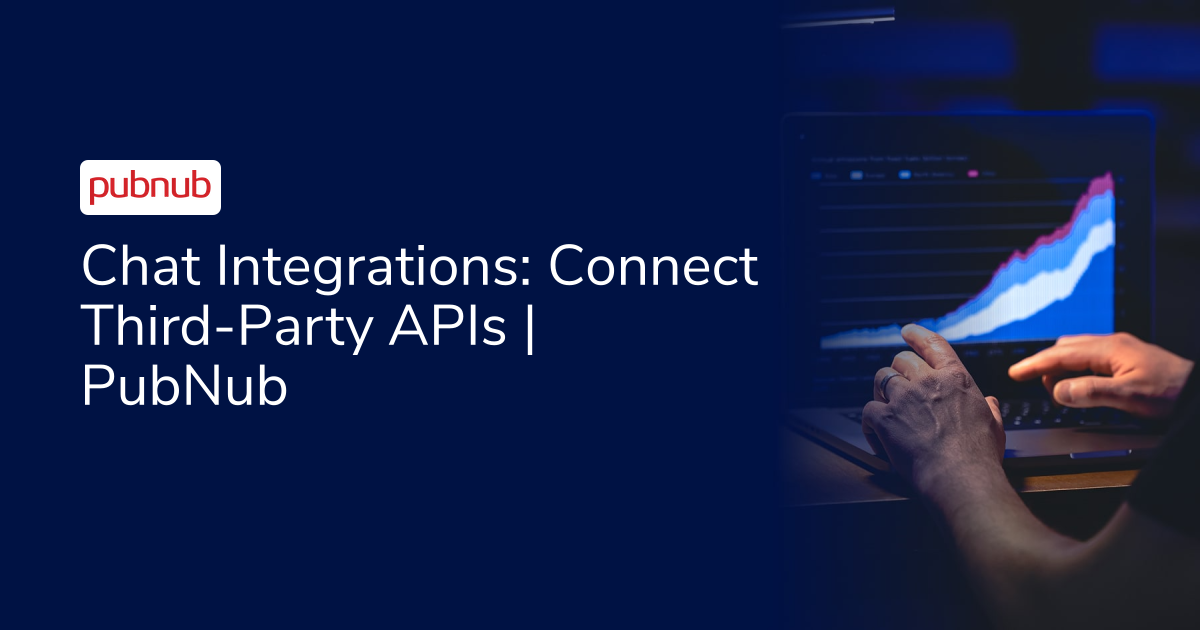 Chat Integrations: Connect Third-Party APIs | PubNub