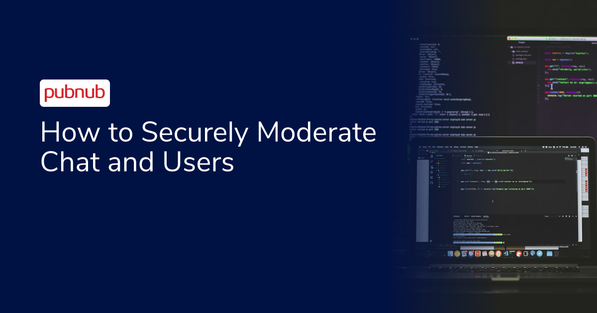 How to Securely Moderate Chat and Users