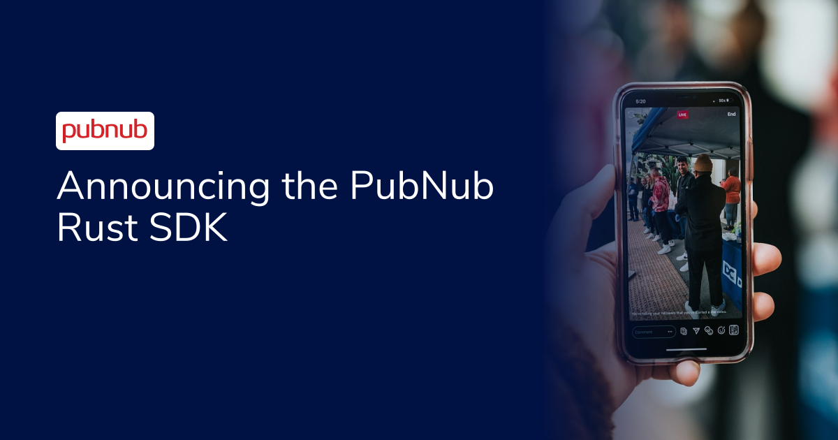 Announcing the PubNub Rust SDK