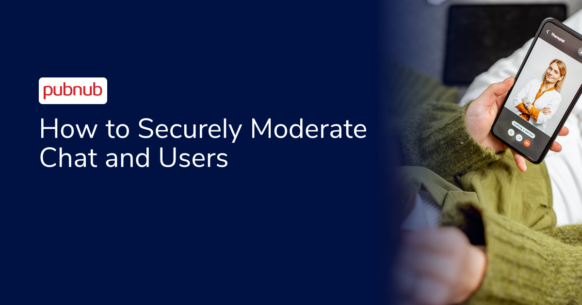 How to Securely Moderate Chat and Users