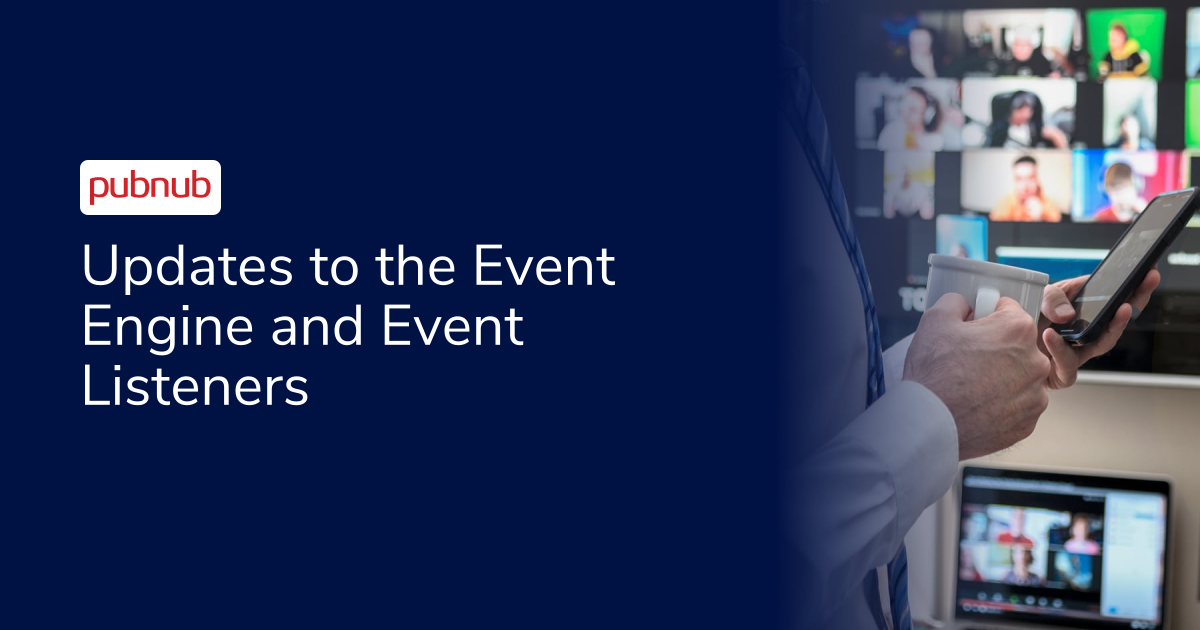 Updates to the Event Engine and Event Listeners