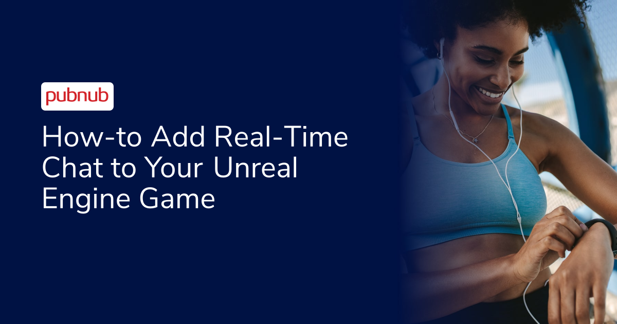 How-to Add Real-Time Chat to Your Unreal Engine Game