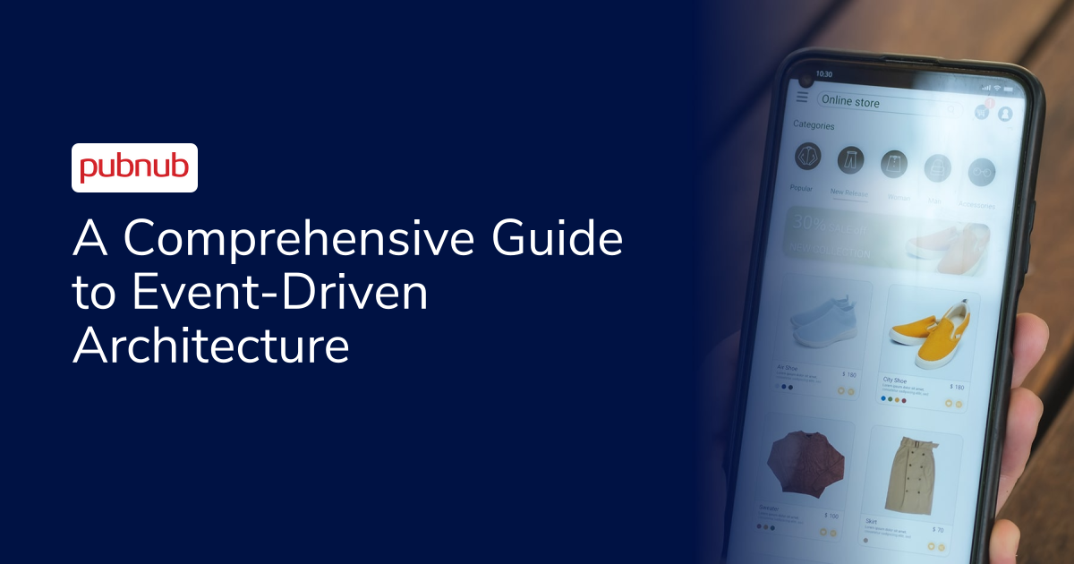 A Comprehensive Guide to Event-Driven Architecture