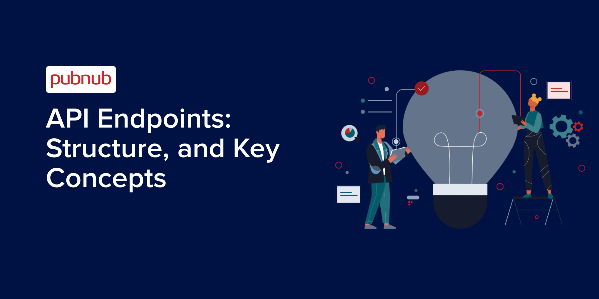 API Endpoints: Structure, and Key Concepts