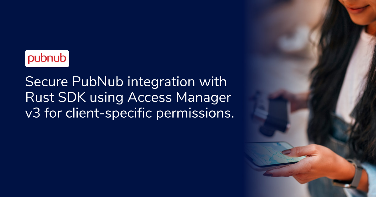 Access Manager v3 API for Rust SDK | PubNub Docs